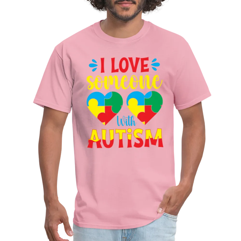 I Love Someone With Autism T-Shirt