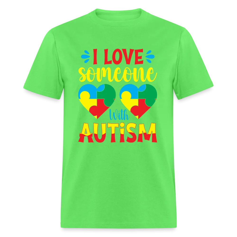 I Love Someone With Autism T-Shirt