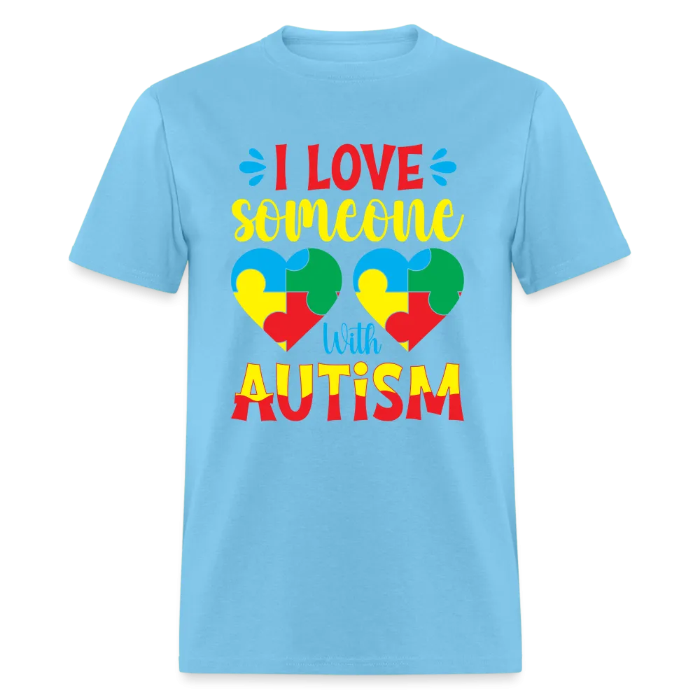 I Love Someone With Autism T-Shirt