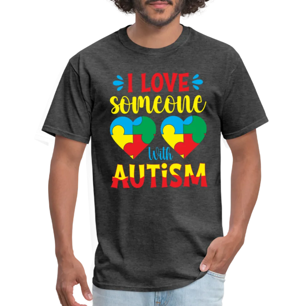 I Love Someone With Autism T-Shirt